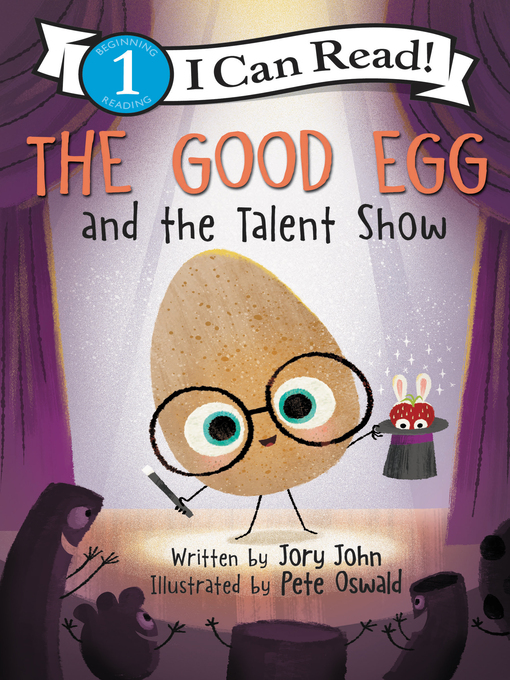 Title details for The Good Egg and the Talent Show by Jory John - Available